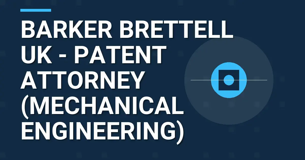 Barker Brettell UK - Patent Attorney (Mechanical Engineering)