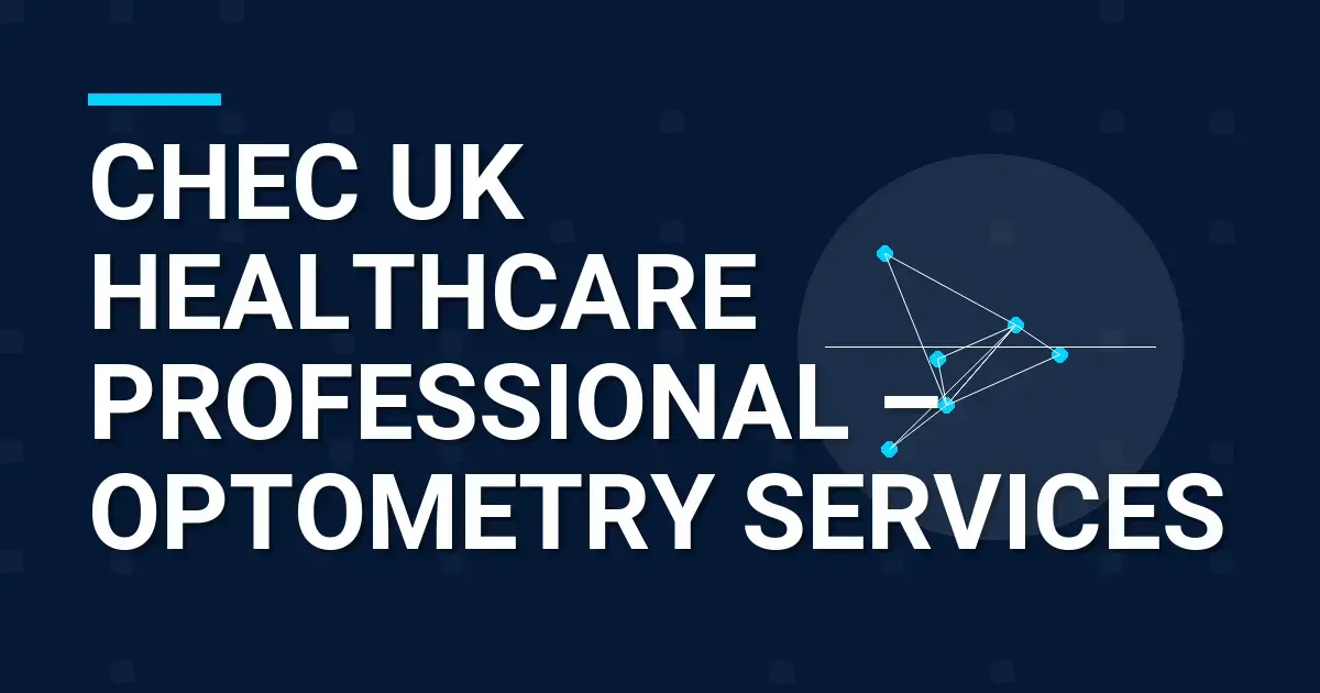 CHEC UK Healthcare Professional – Optometry Services