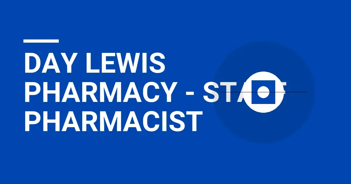 Day Lewis Pharmacy - Staff Pharmacist