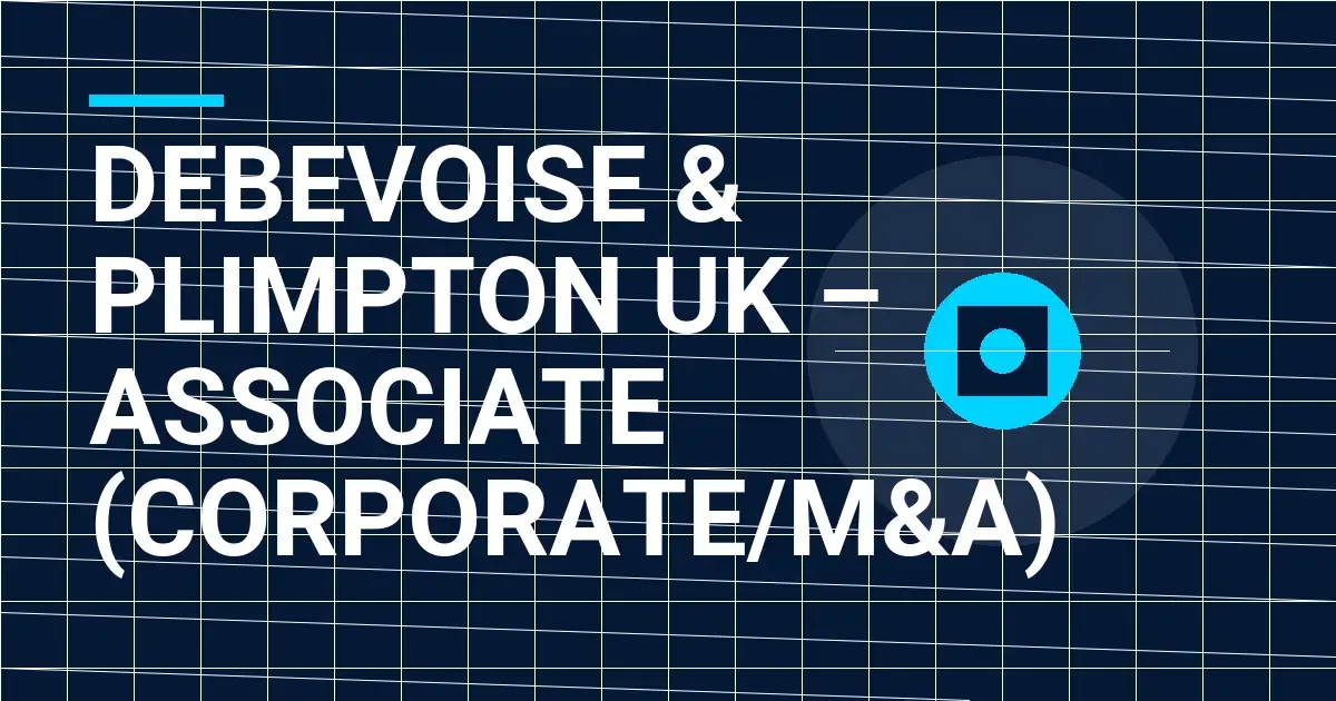 Debevoise & Plimpton UK – Associate (Corporate/M&A)