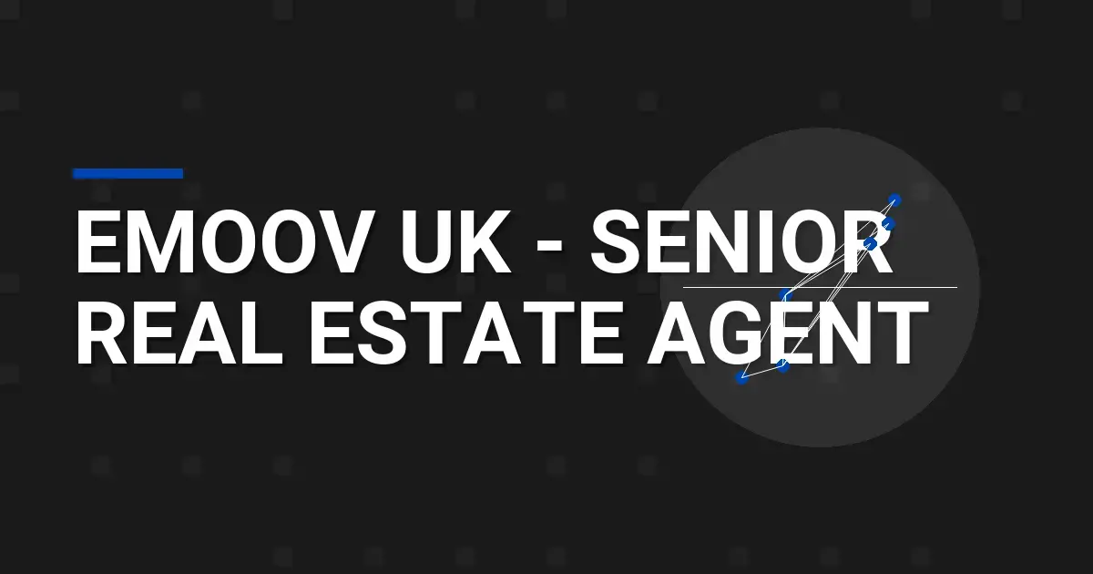 eMoov UK - Senior Real Estate Agent