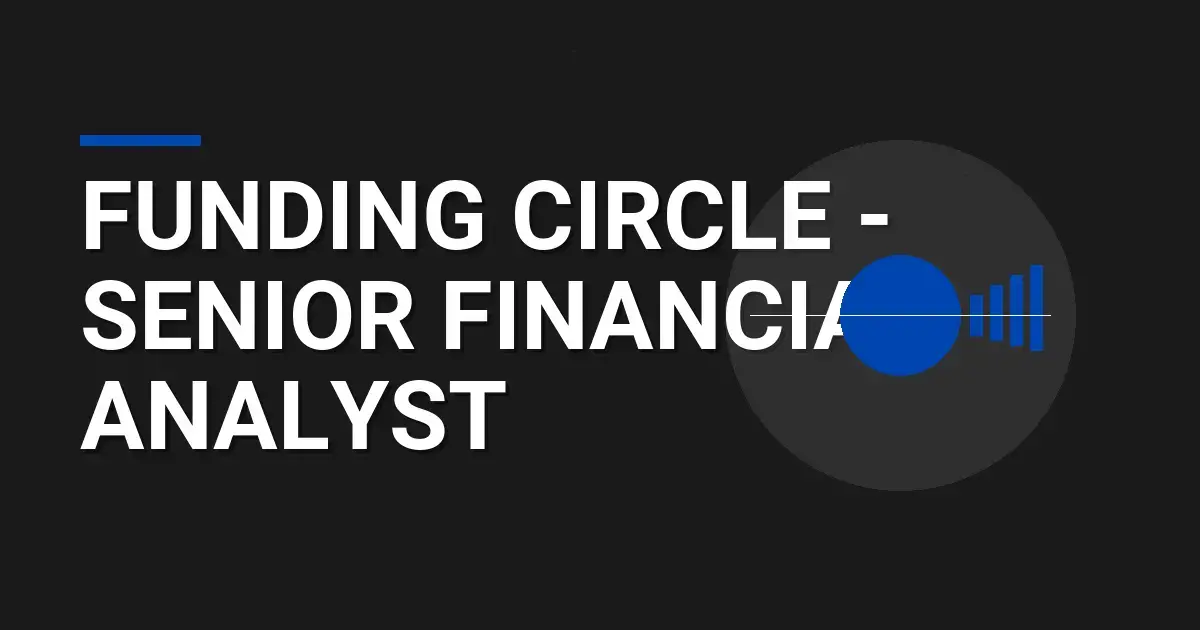 Funding Circle - Senior Financial Analyst