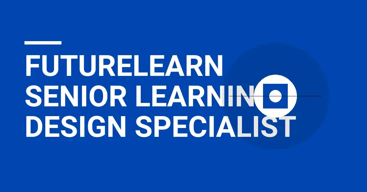 FutureLearn Senior Learning Design Specialist
