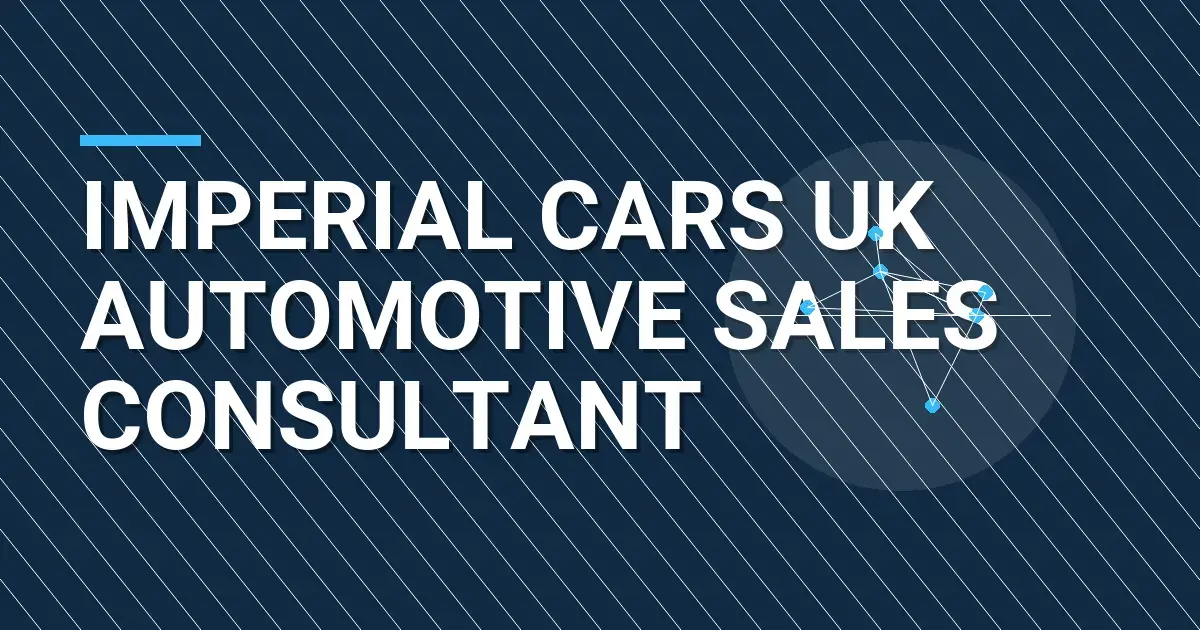 Imperial Cars UK Automotive Sales Consultant