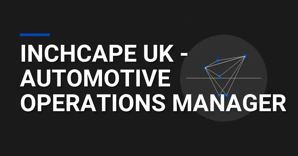 Inchcape UK - Automotive Operations Manager
