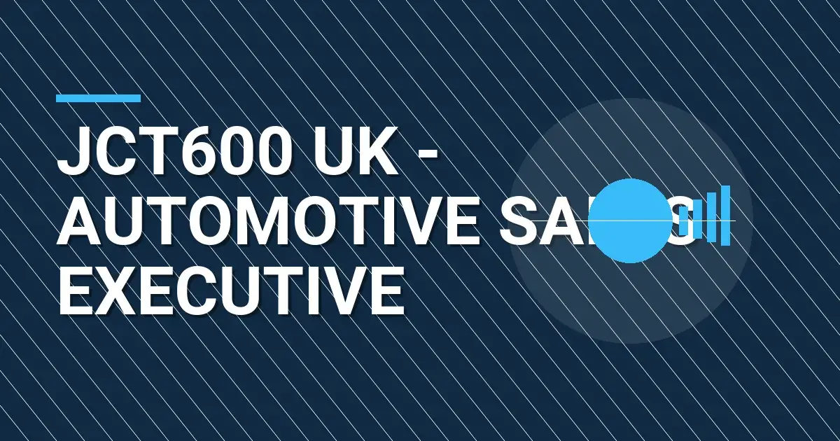 JCT600 UK - Automotive Sales Executive