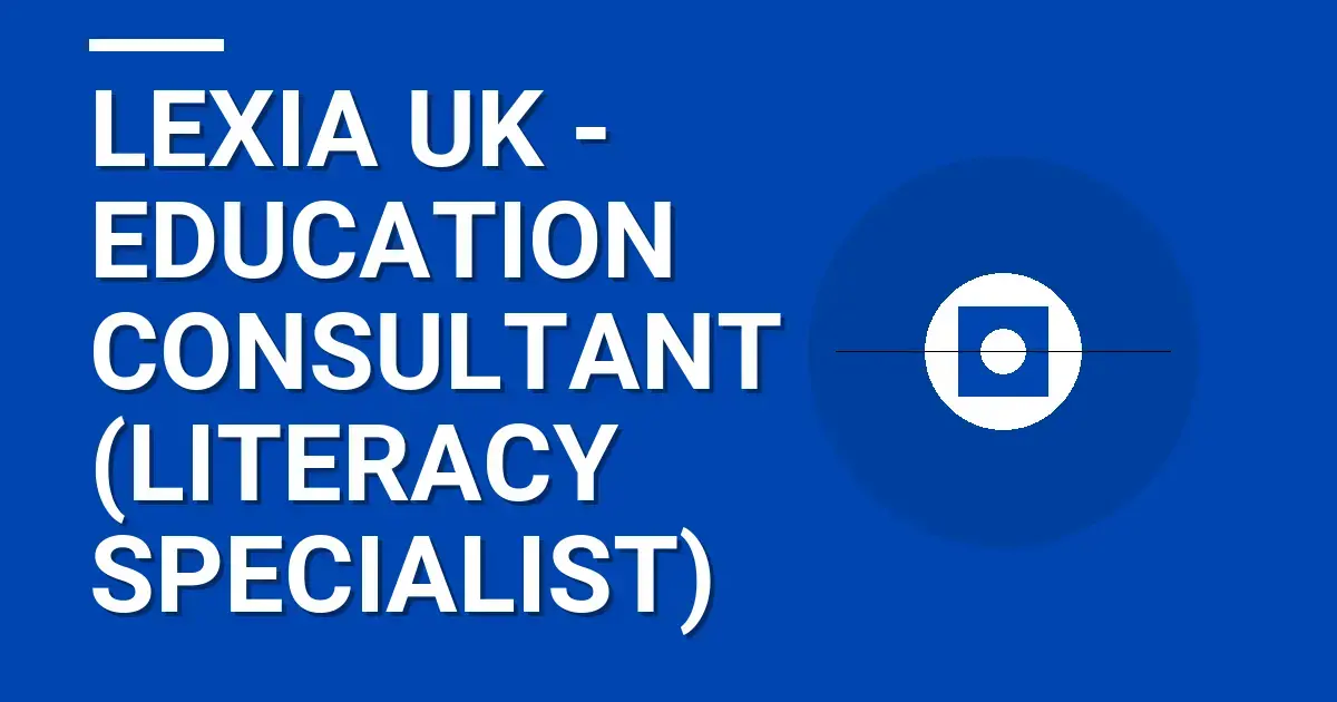 Lexia UK - Education Consultant (Literacy Specialist)