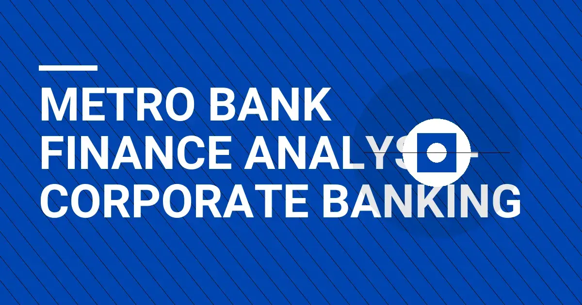 Metro Bank Finance Analyst - Corporate Banking