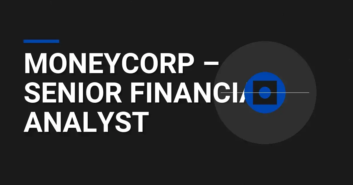 Moneycorp – Senior Financial Analyst