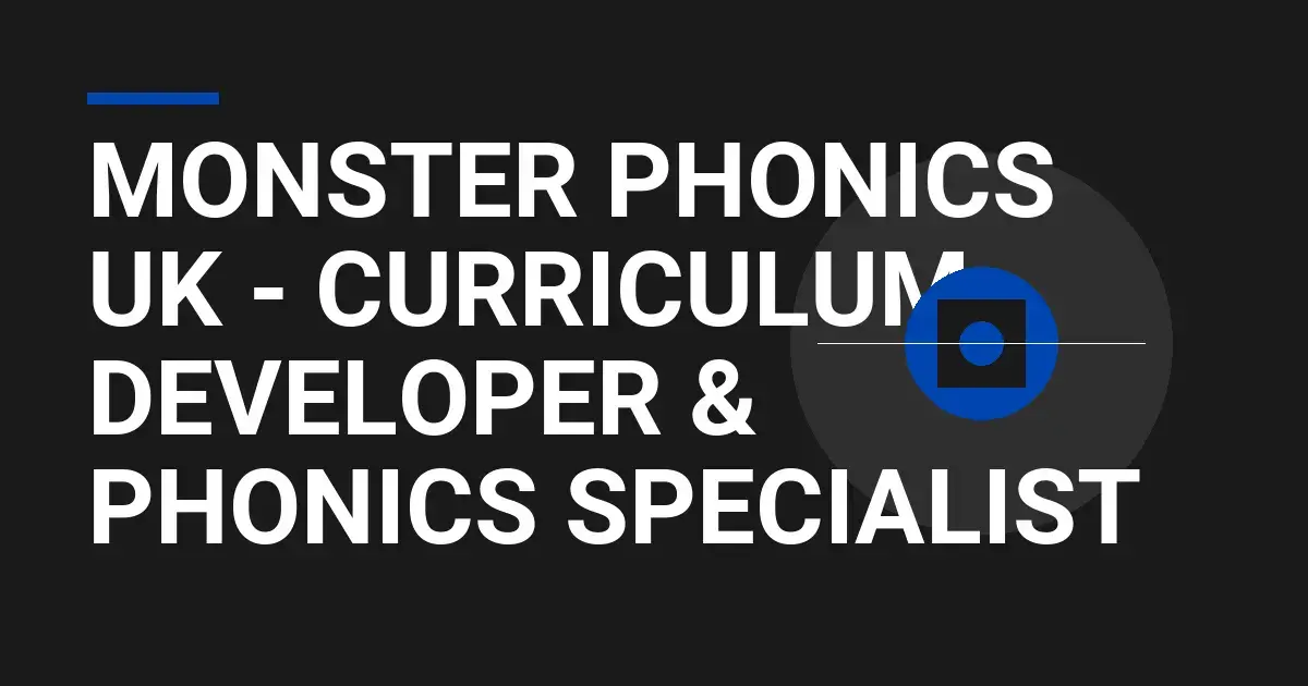 Monster Phonics UK - Curriculum Developer & Phonics Specialist