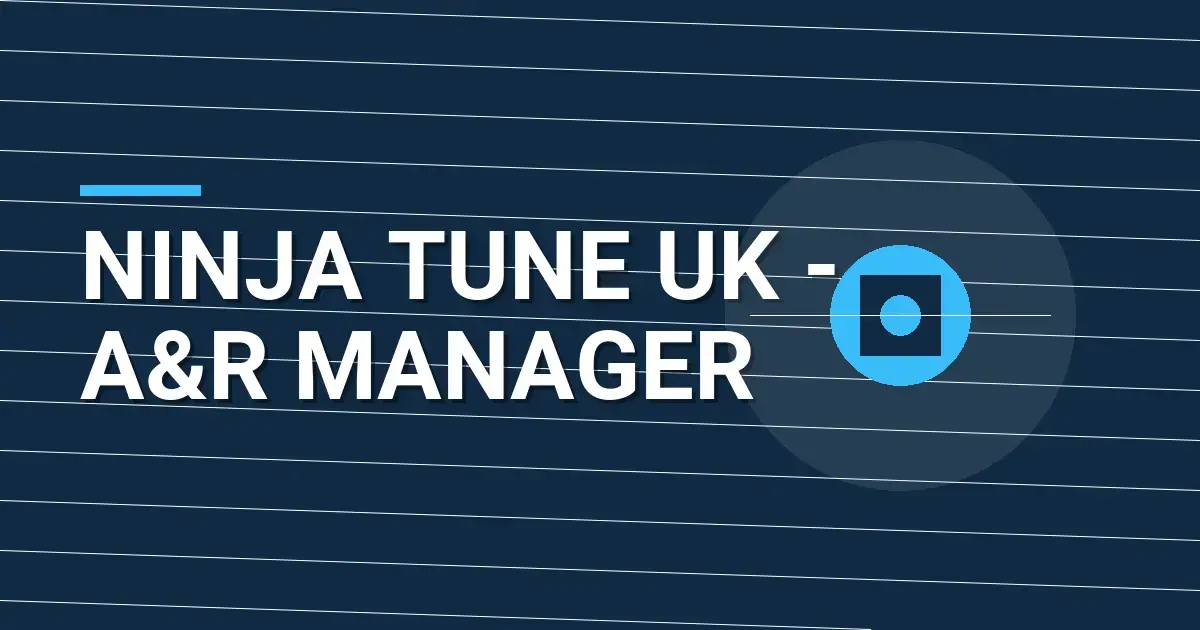 Ninja Tune UK - A&R Manager