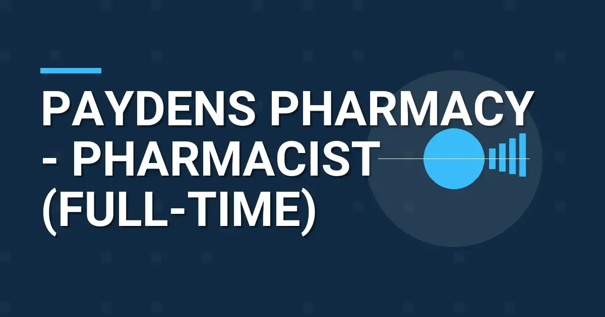 Paydens Pharmacy - Pharmacist (Full-time)