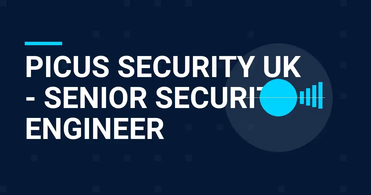 Picus Security UK - Senior Security Engineer
