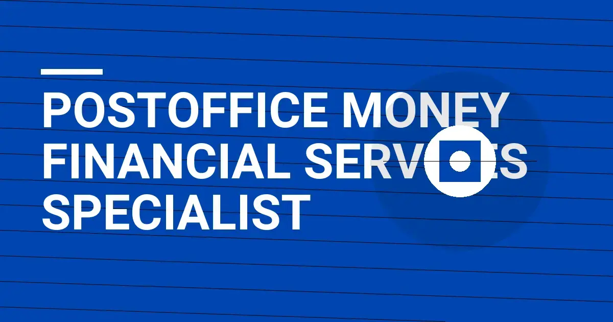 PostOffice Money Financial Services Specialist
