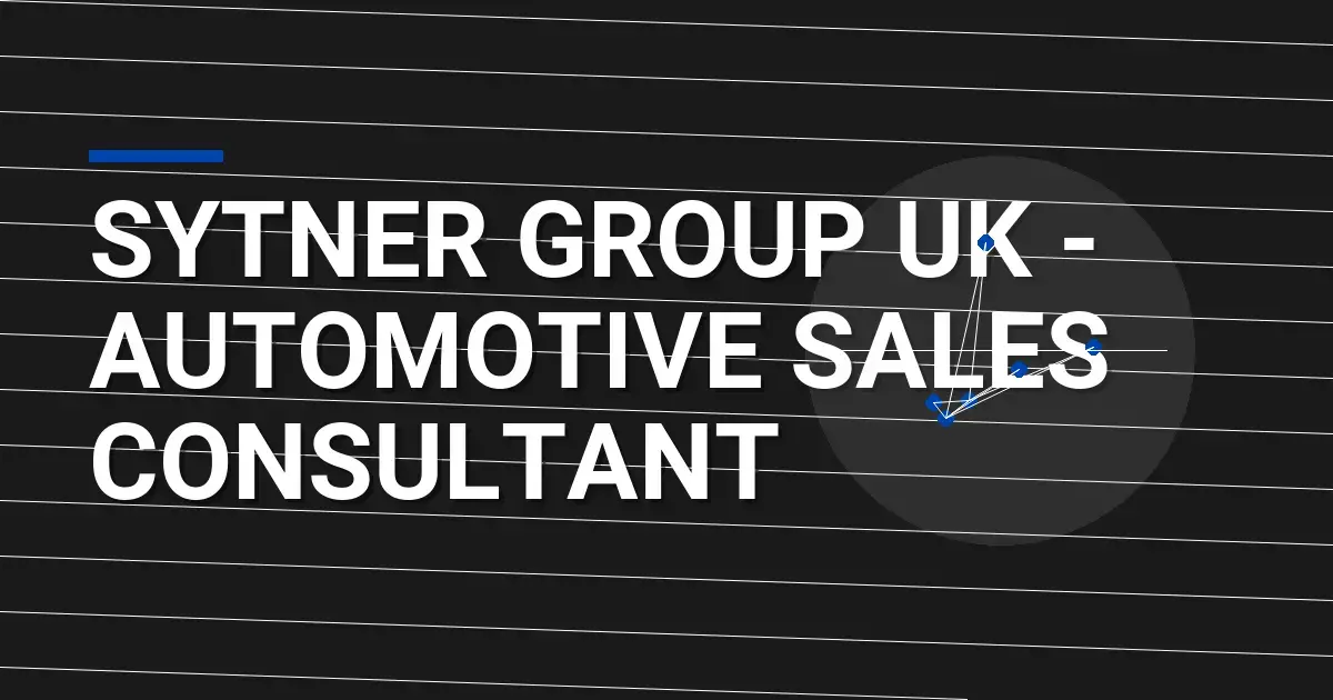 Sytner Group UK - Automotive Sales Consultant