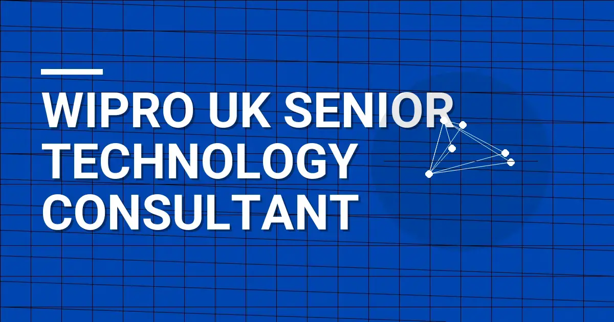 Wipro UK Senior Technology Consultant