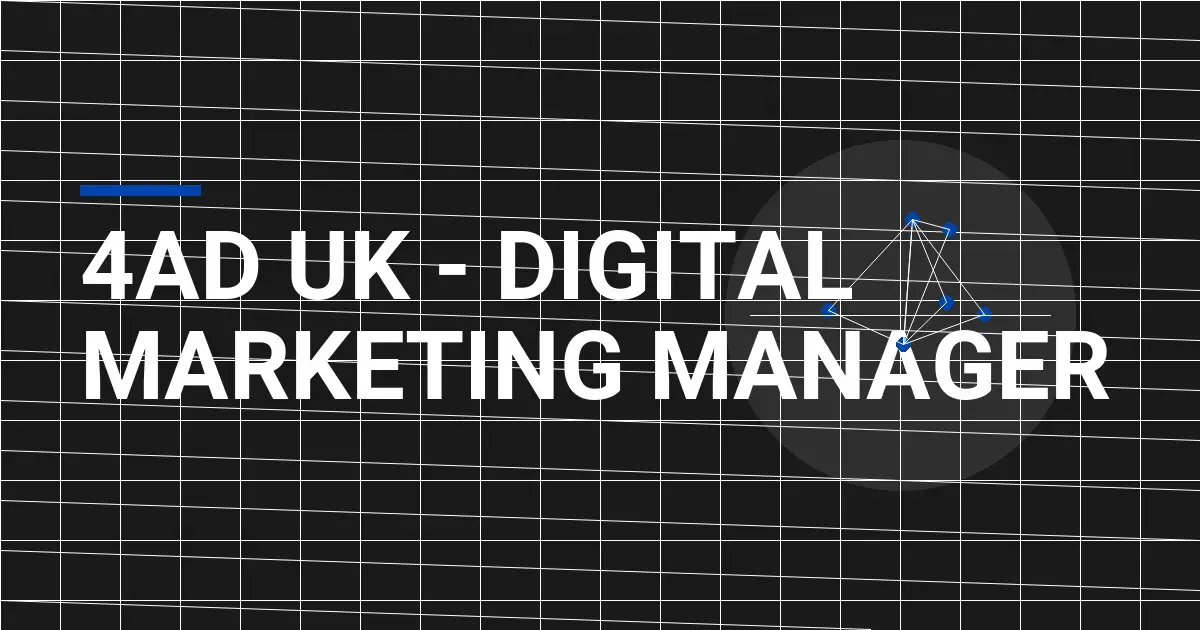 4AD UK - Digital Marketing Manager