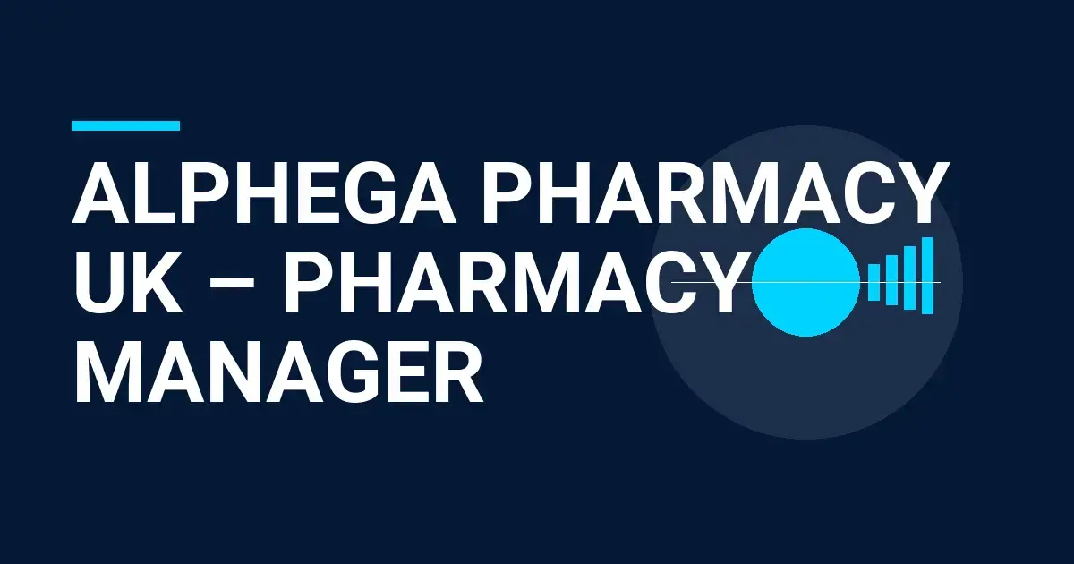 Alphega Pharmacy UK – Pharmacy Manager