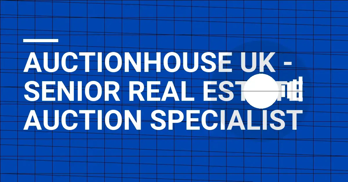 Auctionhouse UK - Senior Real Estate Auction Specialist