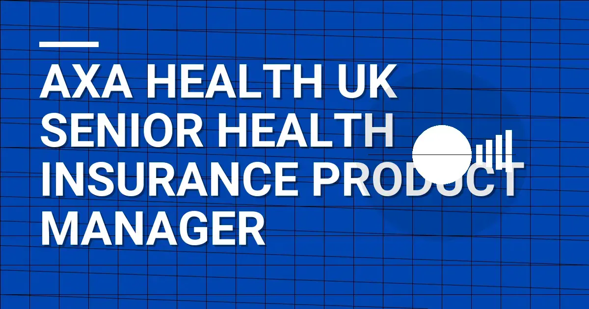 AXA Health UK Senior Health Insurance Product Manager