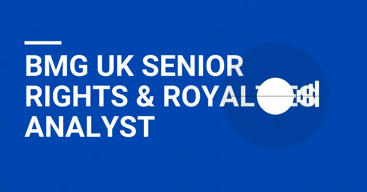 BMG UK Senior Rights & Royalties Analyst