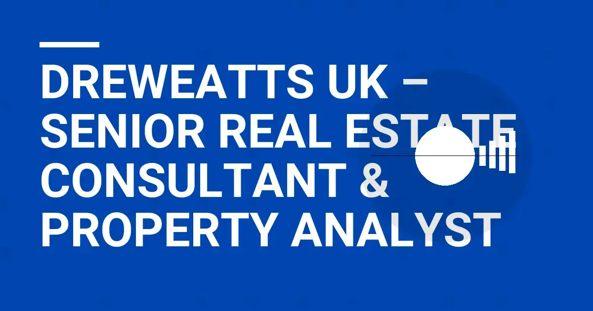 Dreweatts UK – Senior Real Estate Consultant & Property Analyst
