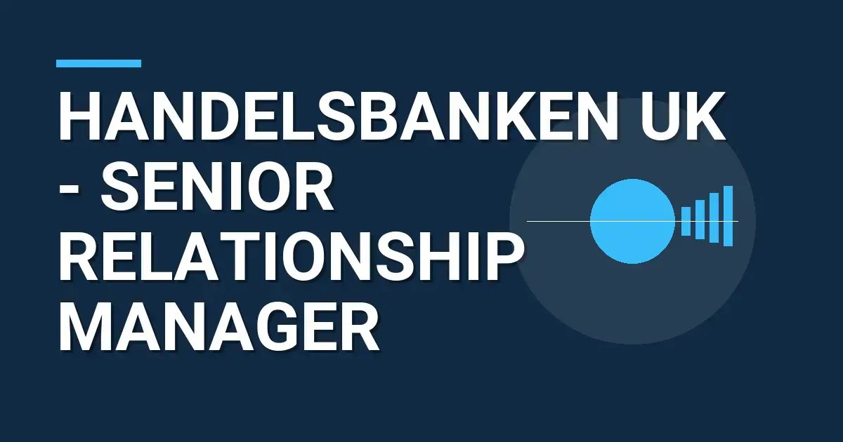 Handelsbanken UK - Senior Relationship Manager