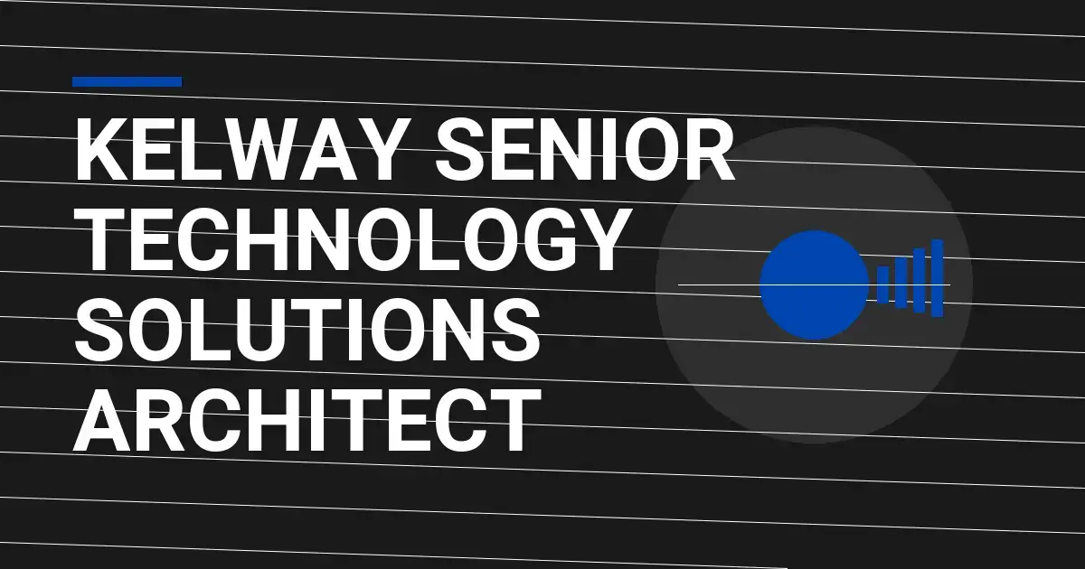 Kelway Senior Technology Solutions Architect