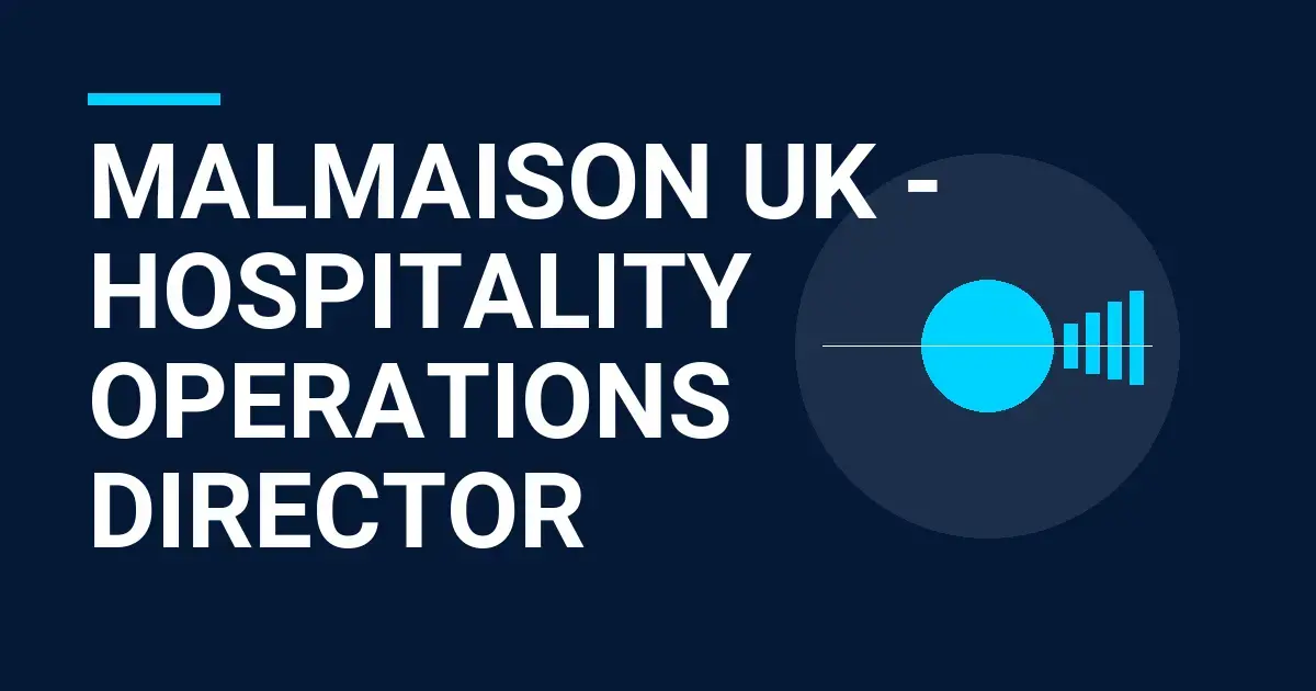 Malmaison UK - Hospitality Operations Director