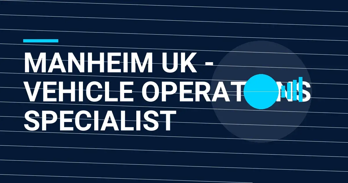 Manheim UK - Vehicle Operations Specialist