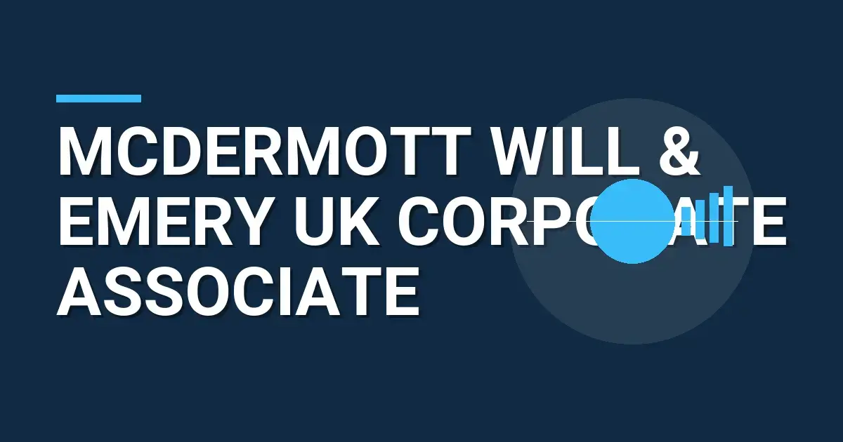 McDermott Will & Emery UK Corporate Associate