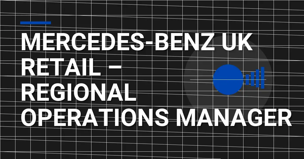 Mercedes-Benz UK Retail – Regional Operations Manager