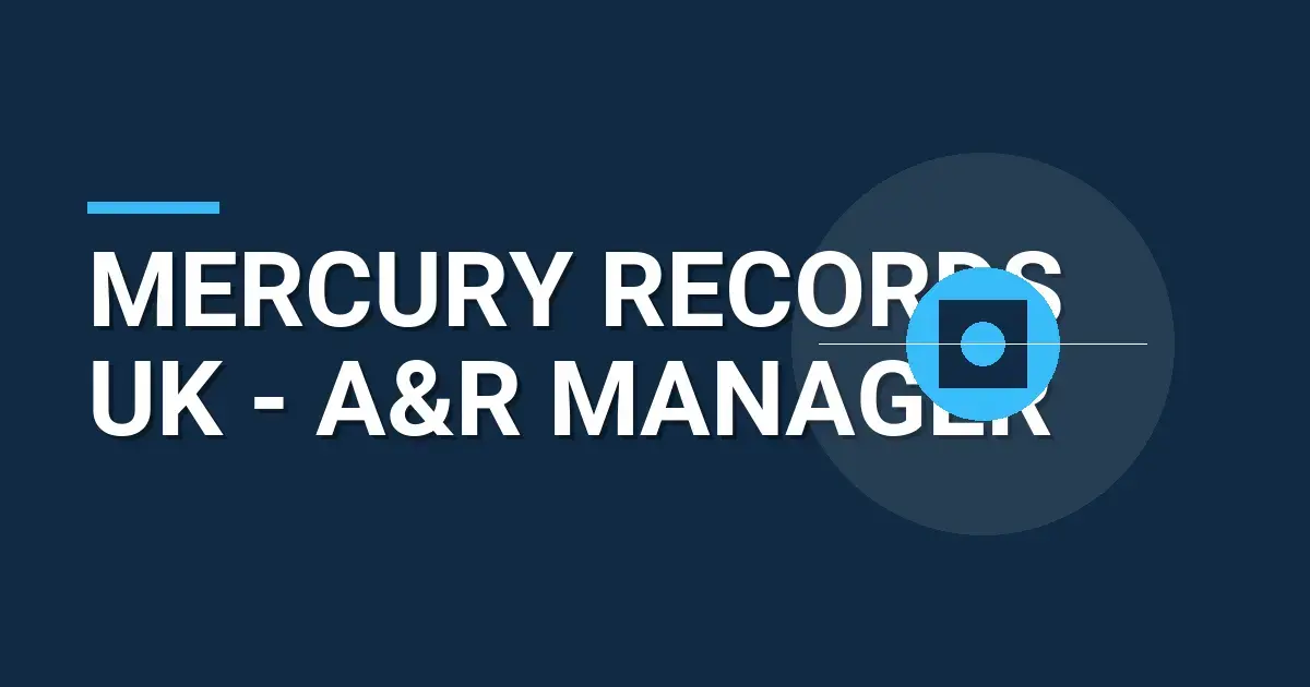 Mercury Records UK - A&R Manager