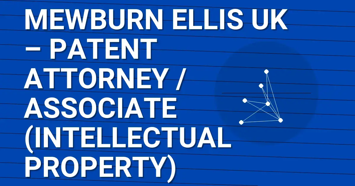 Mewburn Ellis UK – Patent Attorney / Associate (Intellectual Property)
