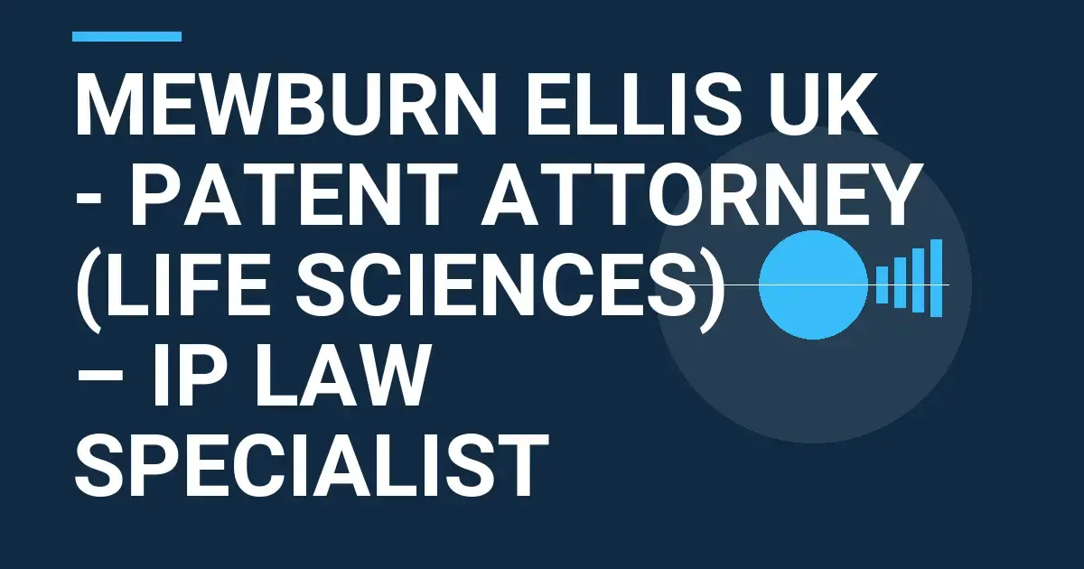 Mewburn Ellis UK - Patent Attorney (Life Sciences) – IP Law Specialist
