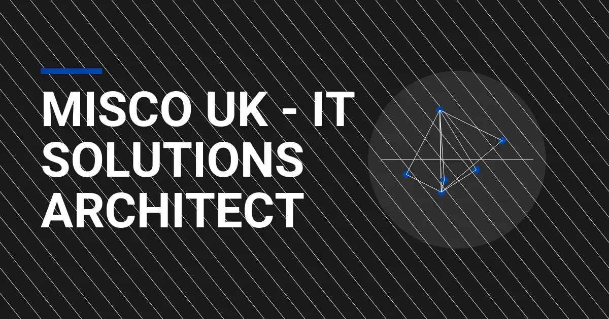 Misco UK - IT Solutions Architect