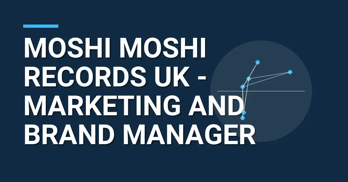 Moshi Moshi Records UK - Marketing and Brand Manager