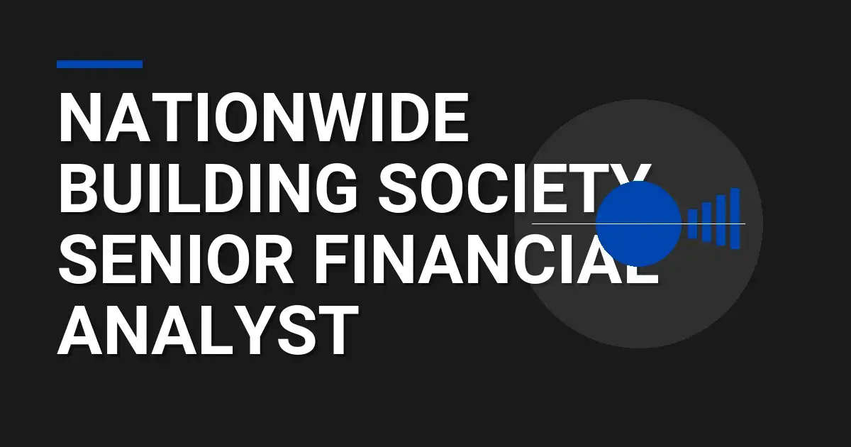 Nationwide Building Society Senior Financial Analyst