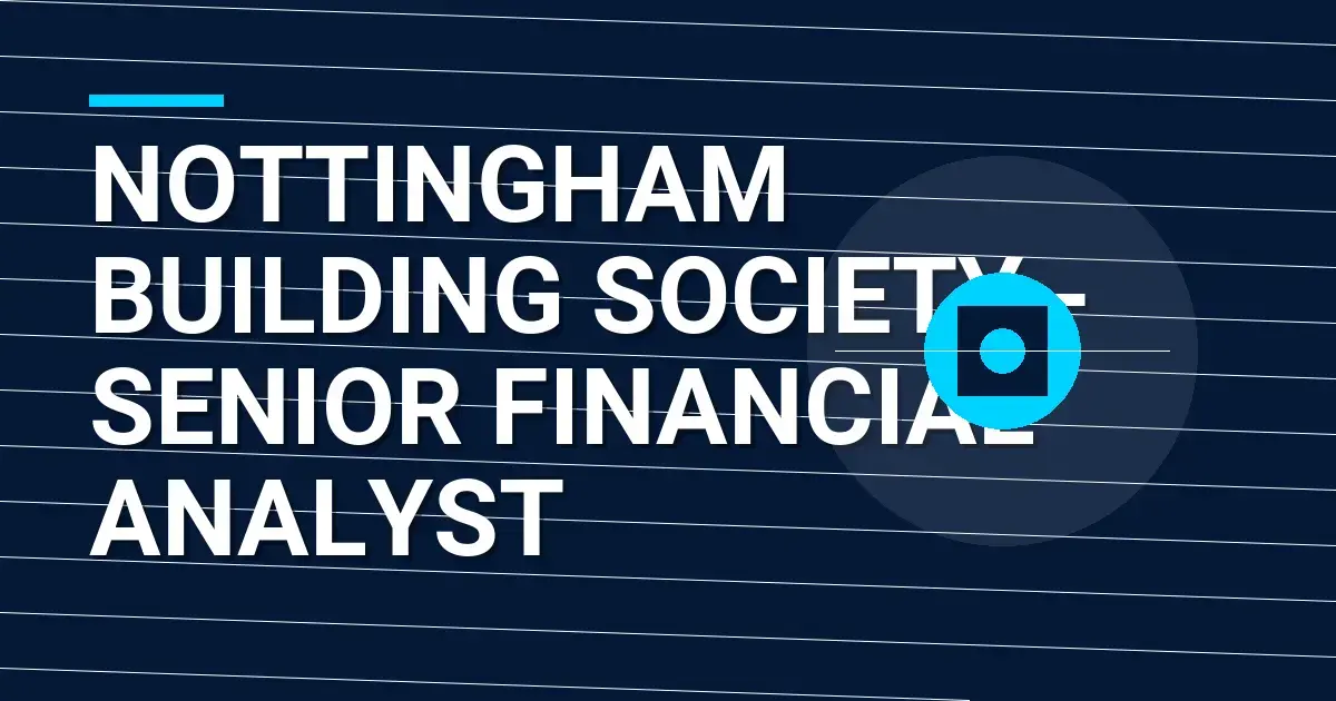 Nottingham Building Society - Senior Financial Analyst