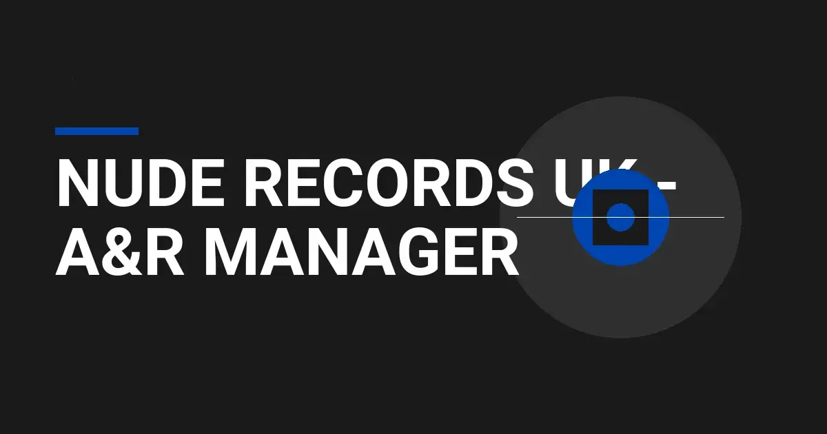 Nude Records UK - A&R Manager