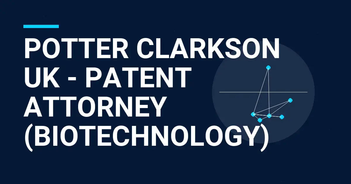 Potter Clarkson UK - Patent Attorney (Biotechnology)