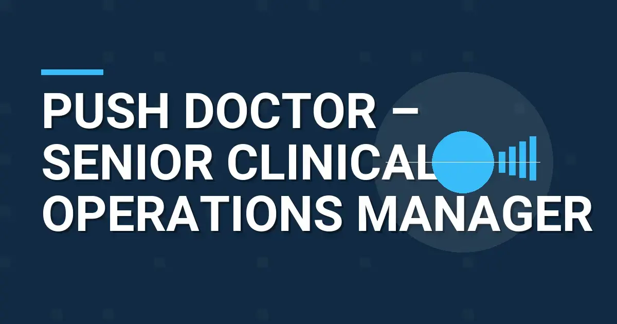 Push Doctor – Senior Clinical Operations Manager
