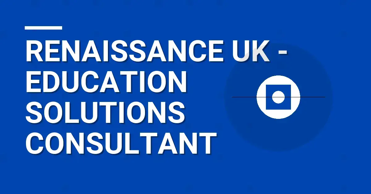 Renaissance UK - Education Solutions Consultant