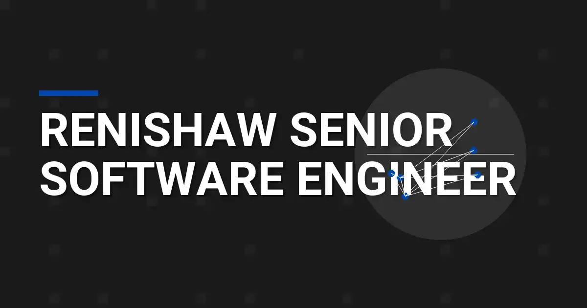 Renishaw Senior Software Engineer