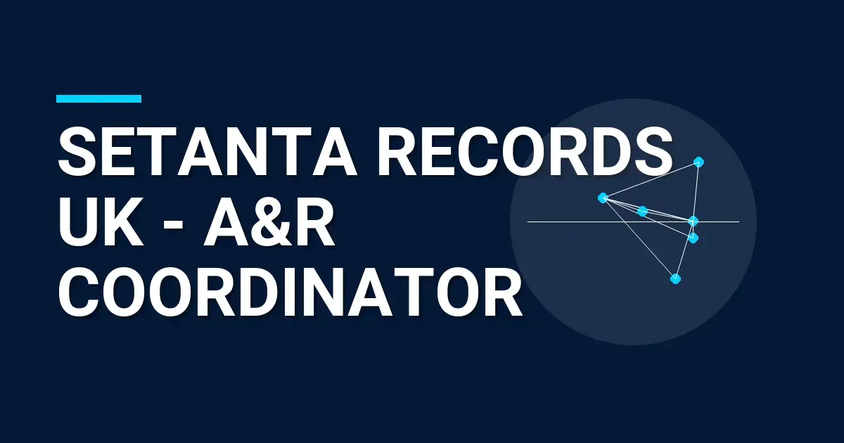Setanta Records UK - A&R Coordinator