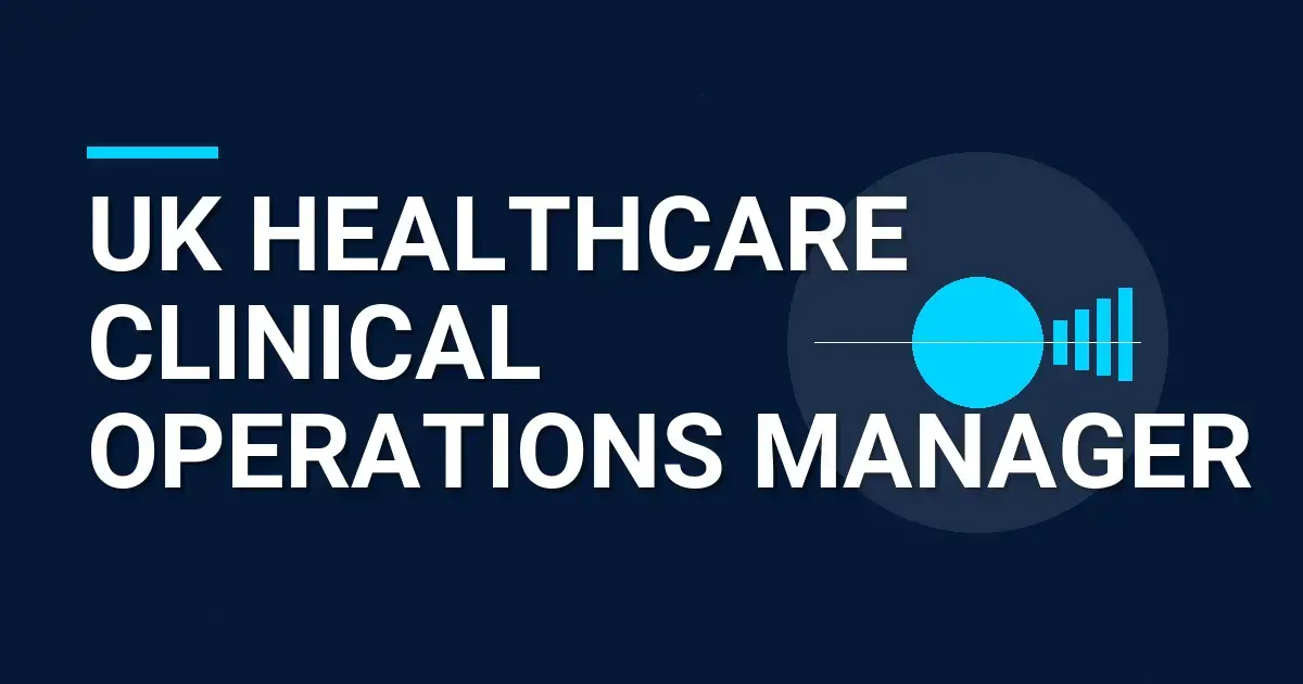 UK Healthcare Clinical Operations Manager