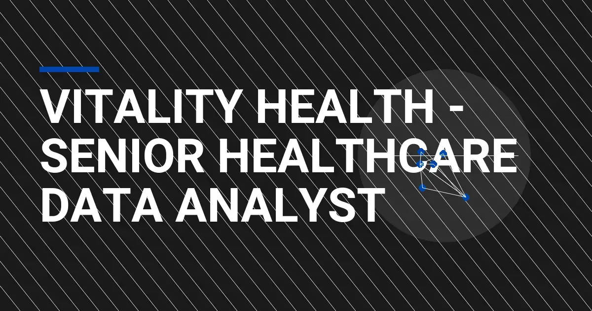 Vitality Health - Senior Healthcare Data Analyst
