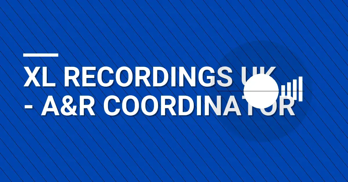 XL Recordings UK - A&R Coordinator