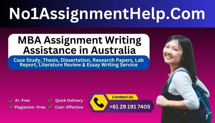 MBA Assignment Writing Assistance in Australia @No1AssignmentHelp.Com