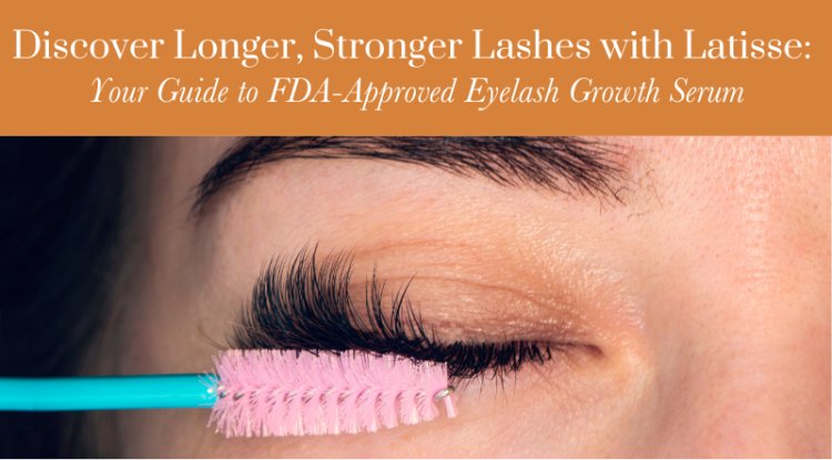 Generic Latisse Eye Drop: Key Uses and Potential Side Effects